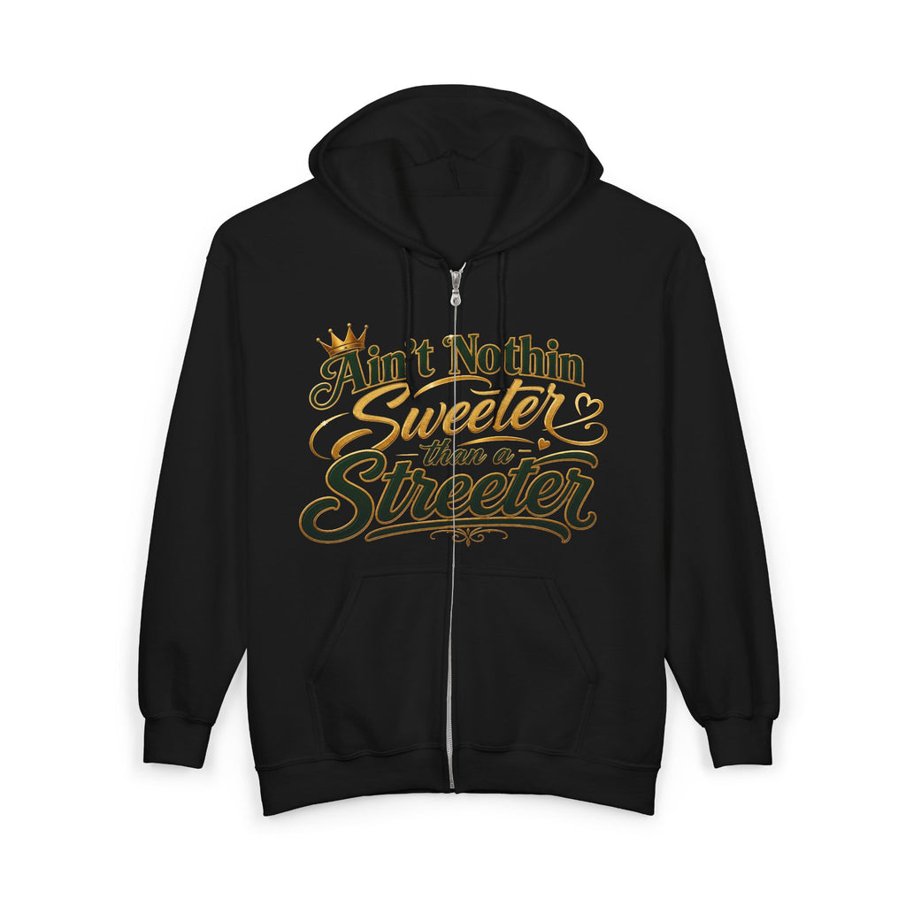 Ain't Nothin' Sweeter Than a Streeter  — Zip Hoodie