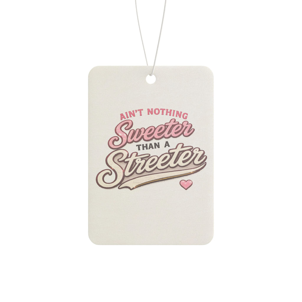 Ain't Nothing Sweeter Than a Streeter Car Air Freshener | Retro Script
