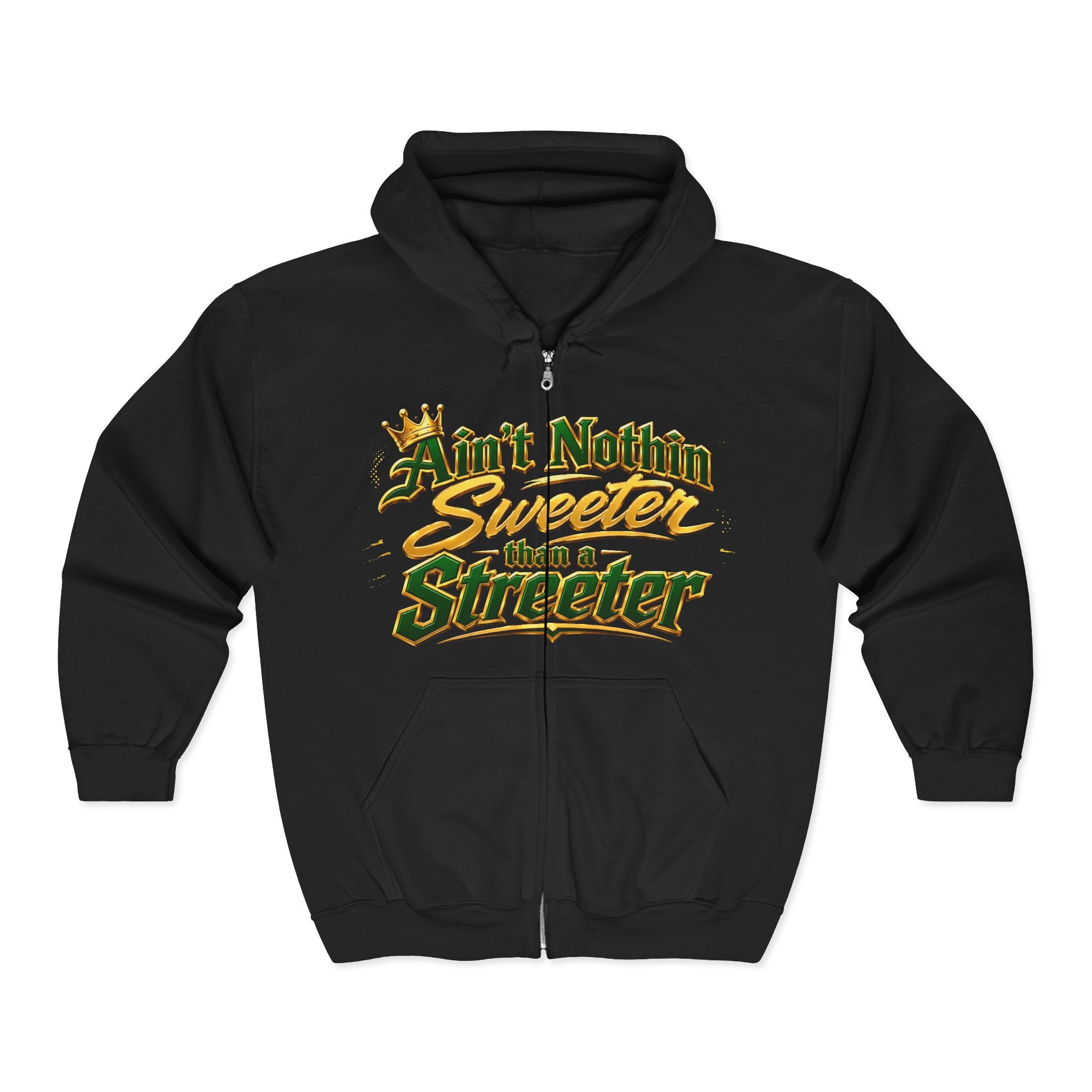 Ain't Nothin' Sweeter Than a Streeter  — Zip Hoodie