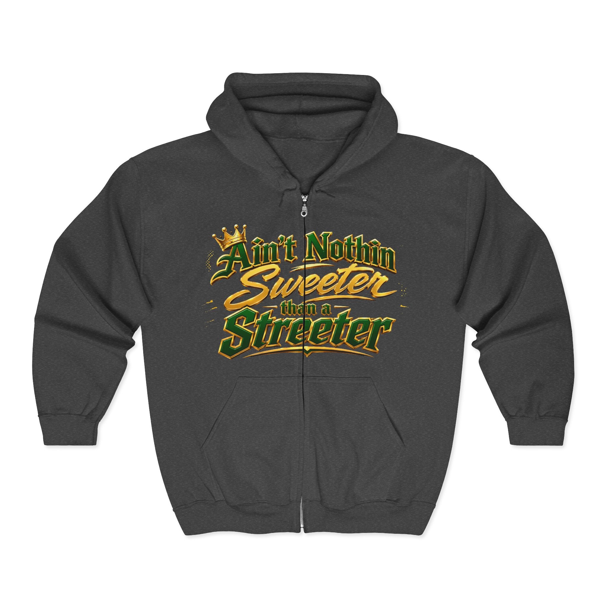 Ain't Nothin' Sweeter Than a Streeter  — Zip Hoodie