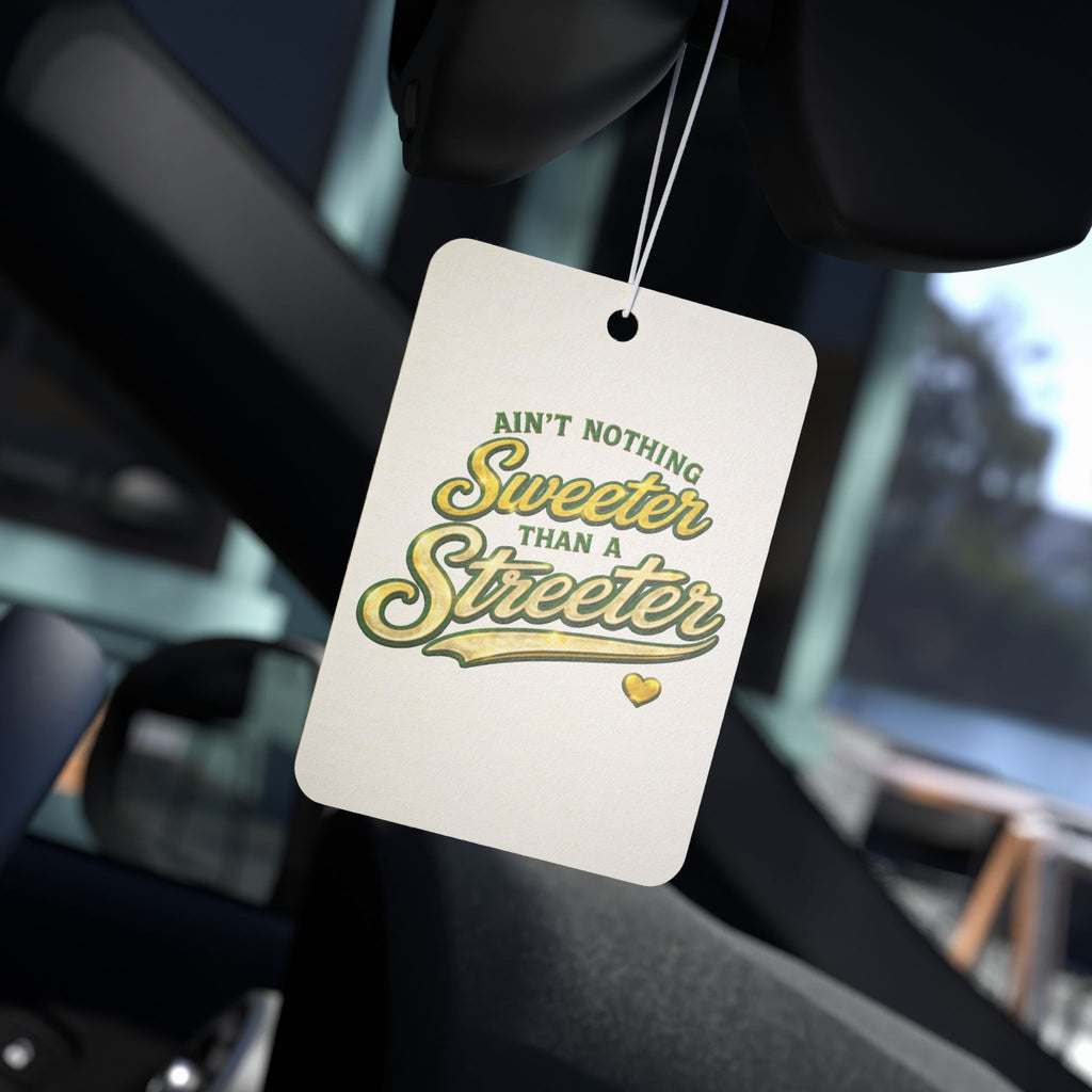 Ain't Nothing Sweeter Than a Streeter Car Air Freshener