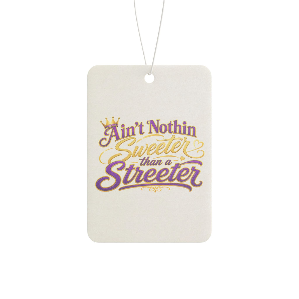 Car Air Freshener — "Ain't Nothin Sweeter Than a Streeter" Scented Hanging Ornament