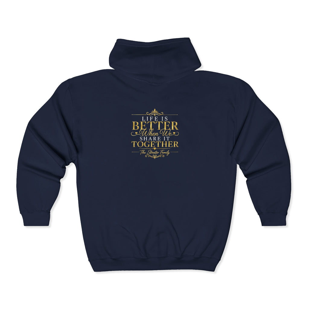 "Life is Better... Share It Together" Streeter — Zip Hoodie
