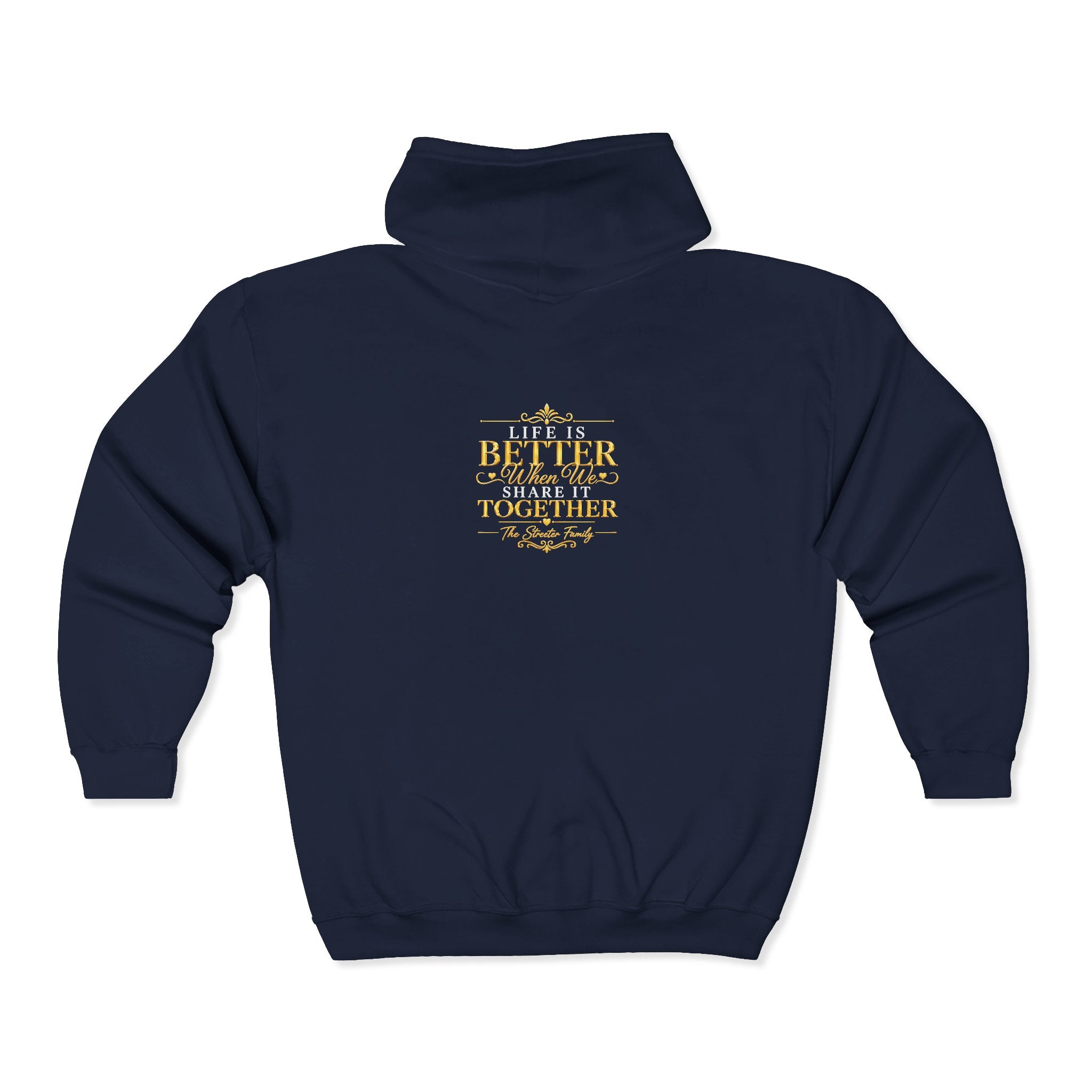 "Life is Better... Share It Together" Streeter — Zip Hoodie