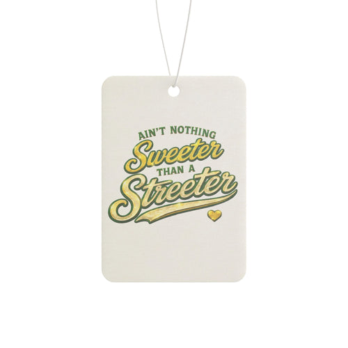 Ain't Nothing Sweeter Than a Streeter Car Air Freshener