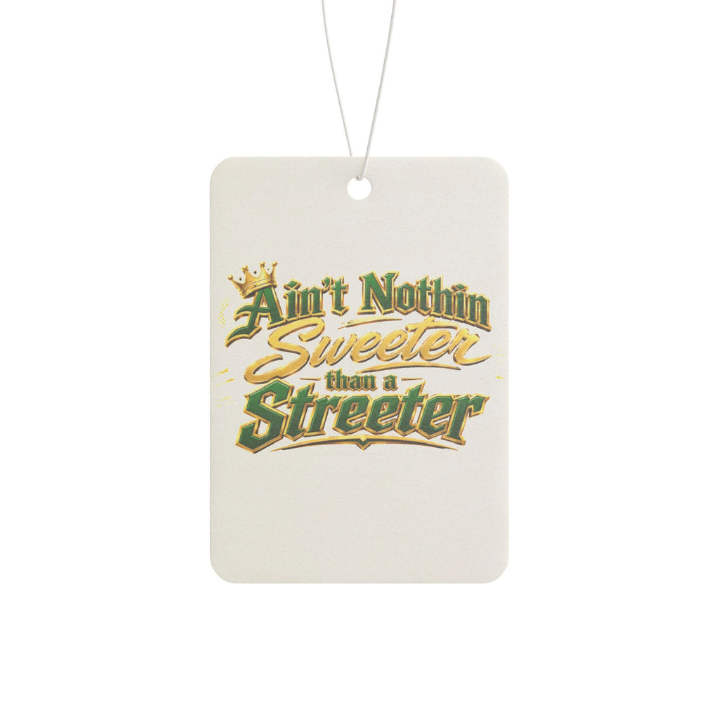 "Ain't Nothin' Sweeter Than a Streeter" — Car Air Freshener