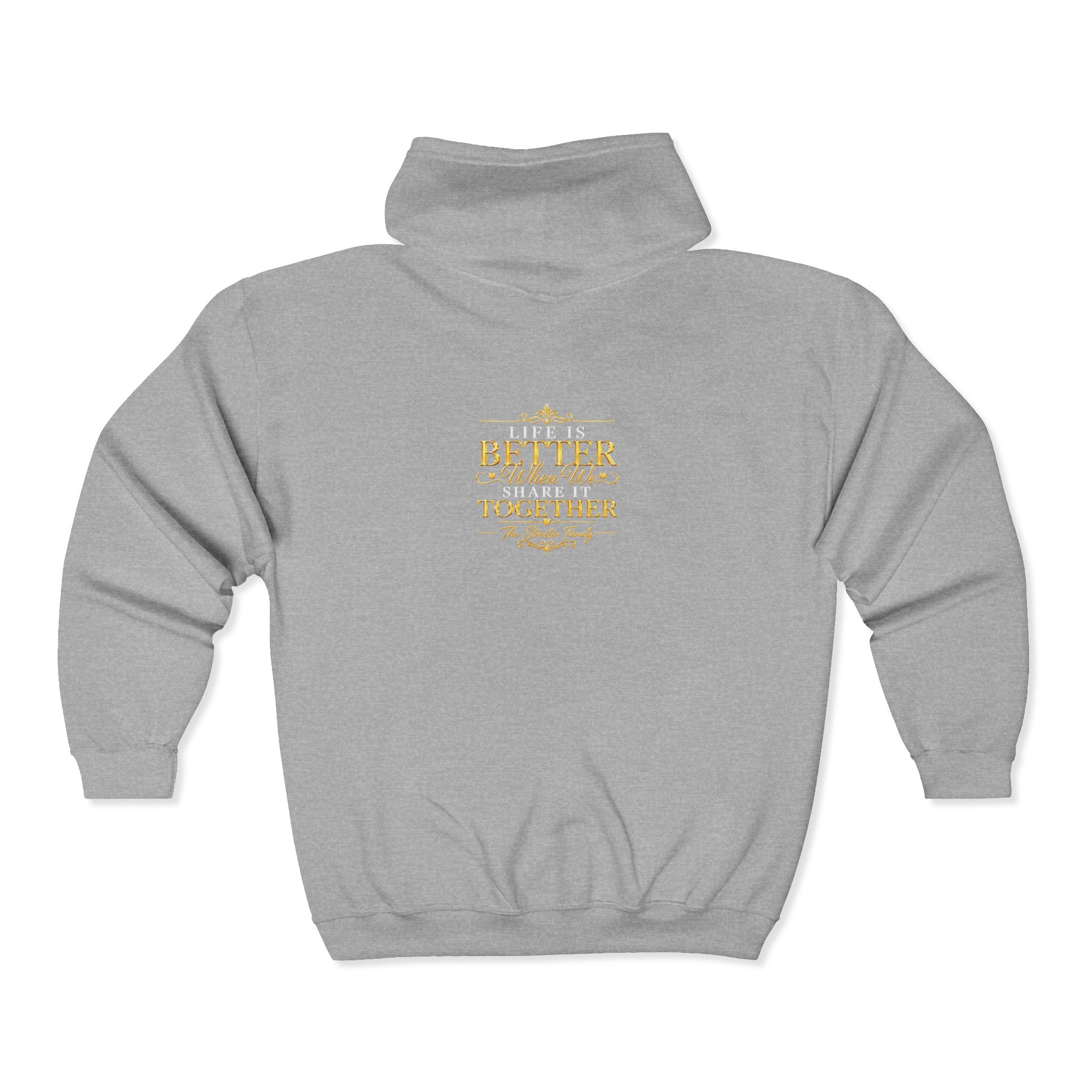 "Life is Better... Share It Together" Streeter — Zip Hoodie