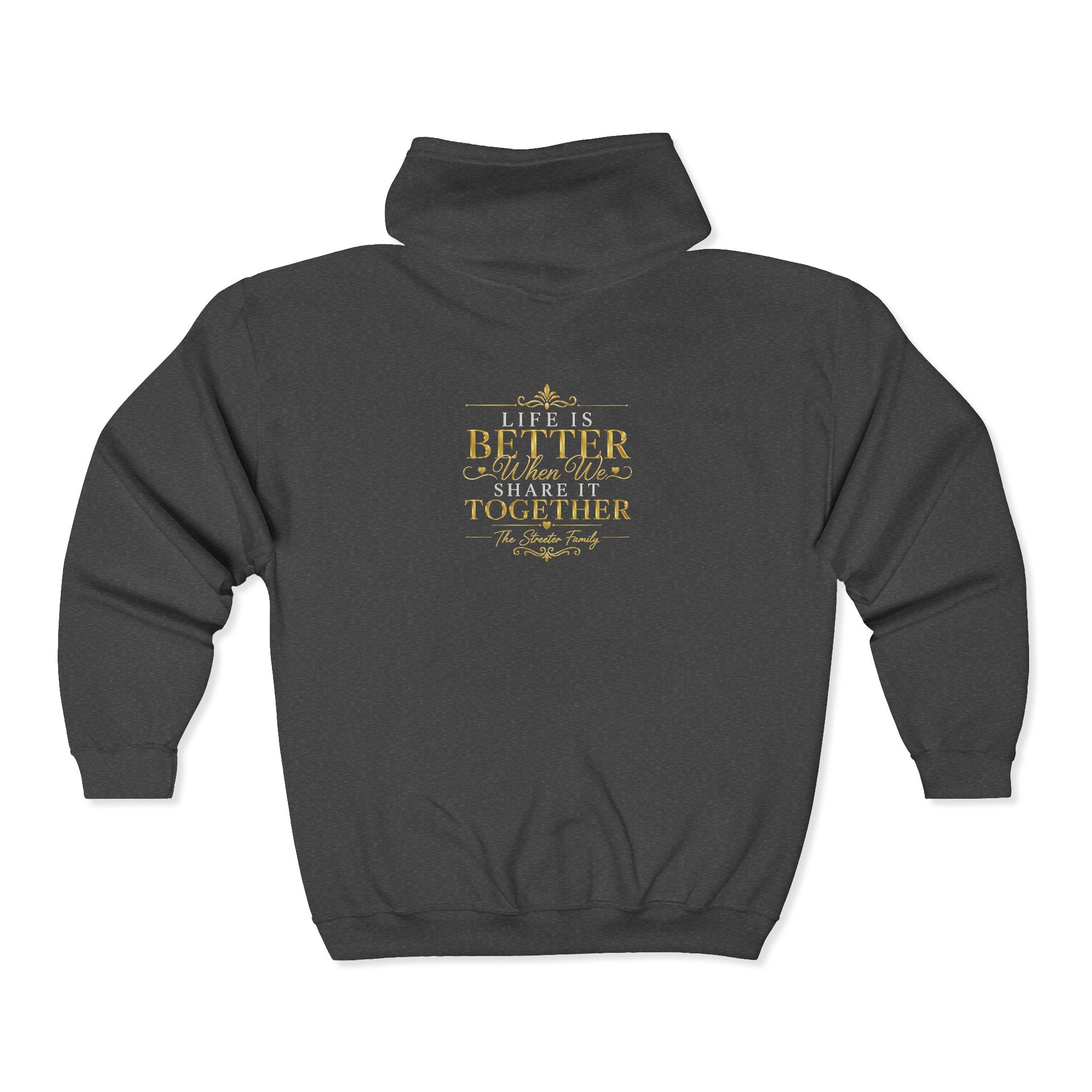 "Life is Better... Share It Together" Streeter — Zip Hoodie