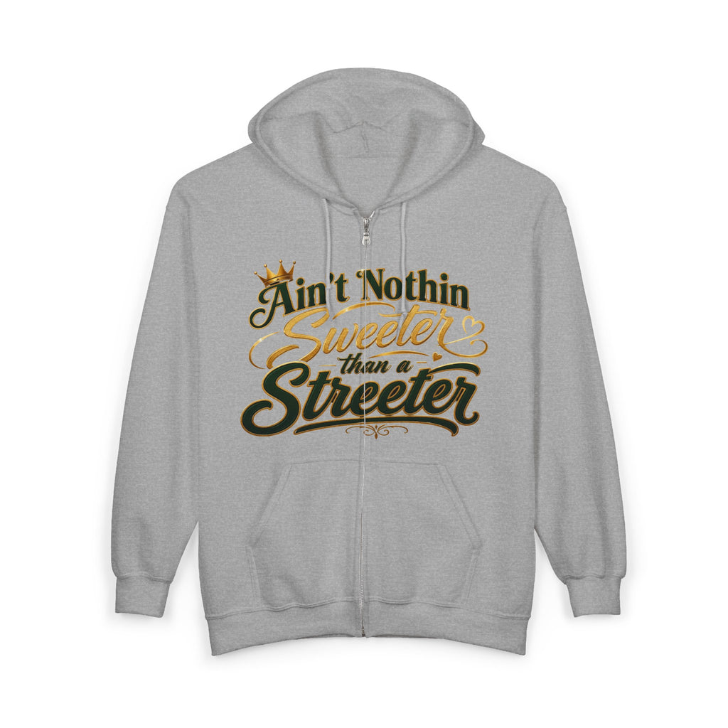 Ain't Nothin' Sweeter Than a Streeter  — Zip Hoodie