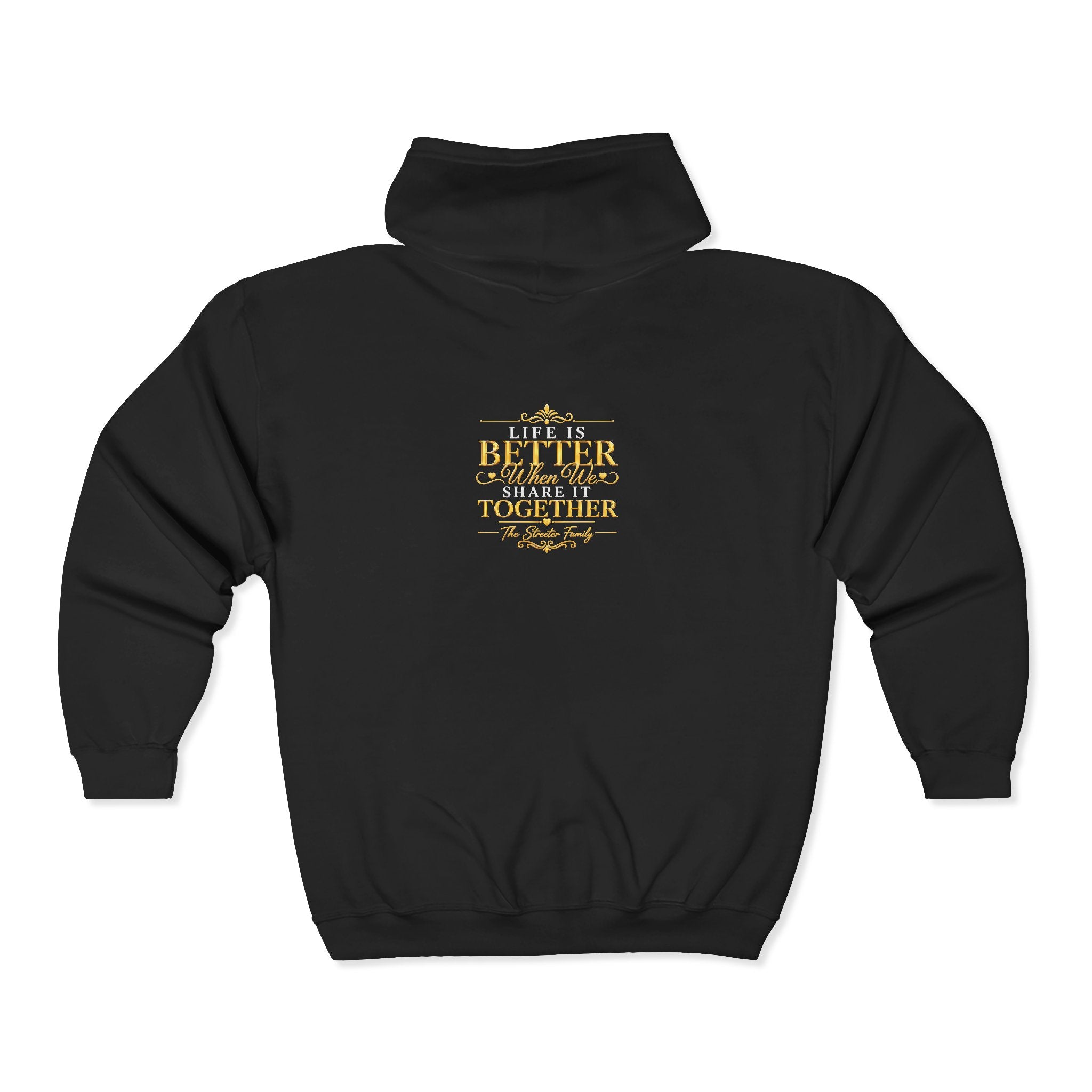 "Life is Better... Share It Together" Streeter — Zip Hoodie