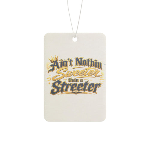 "Ain't Nothin' Sweeter Than a Streeter" — Car Air Freshener