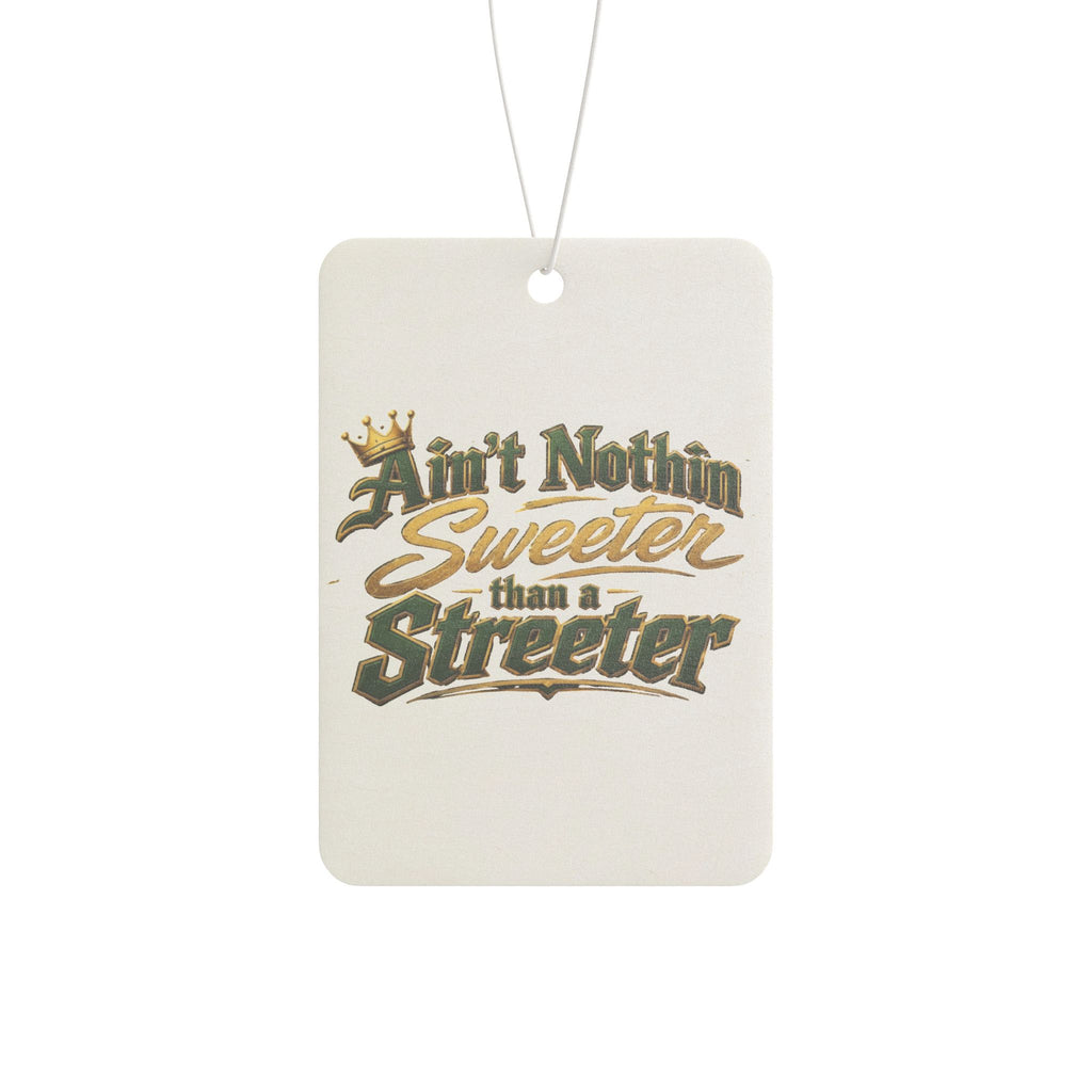 "Ain't Nothin' Sweeter Than a Streeter" — Car Air Freshener