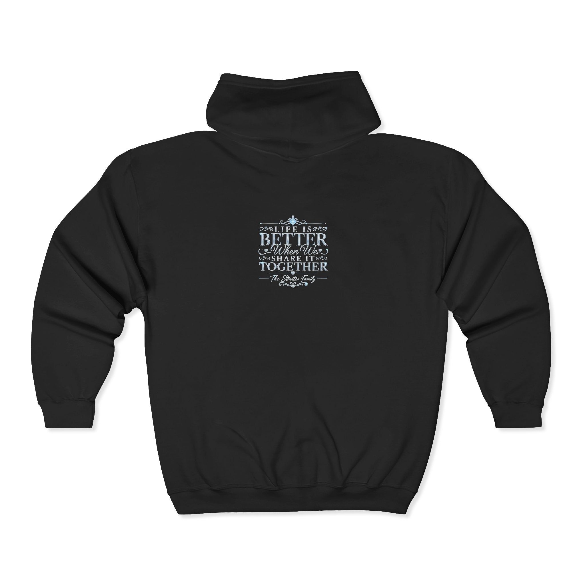 "Life is Better... Share It Together" Streeter — Zip Hoodie