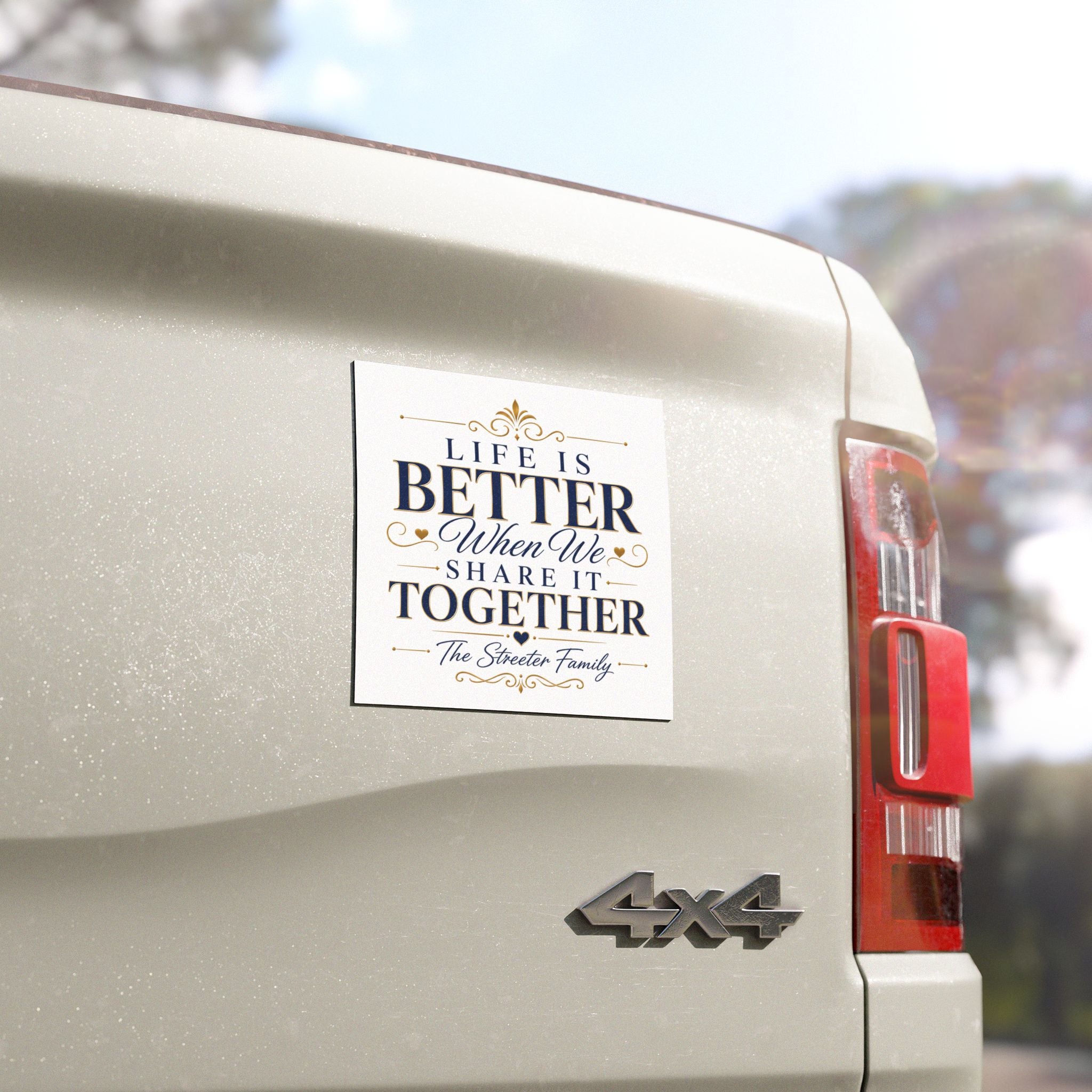 "Life Is Better When We Share It Together” — Car Magnet