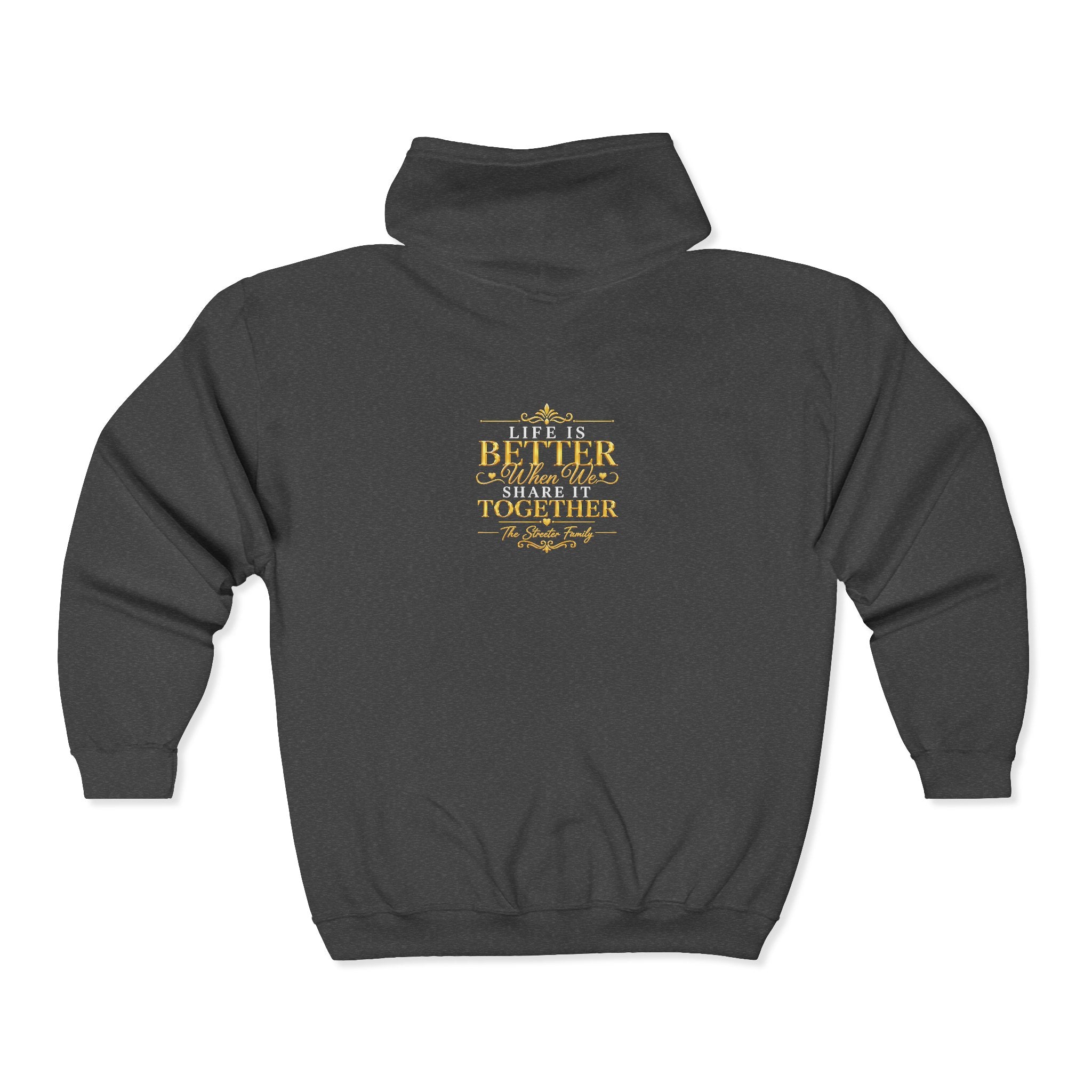 "Life is Better... Share It Together" Streeter — Zip Hoodie