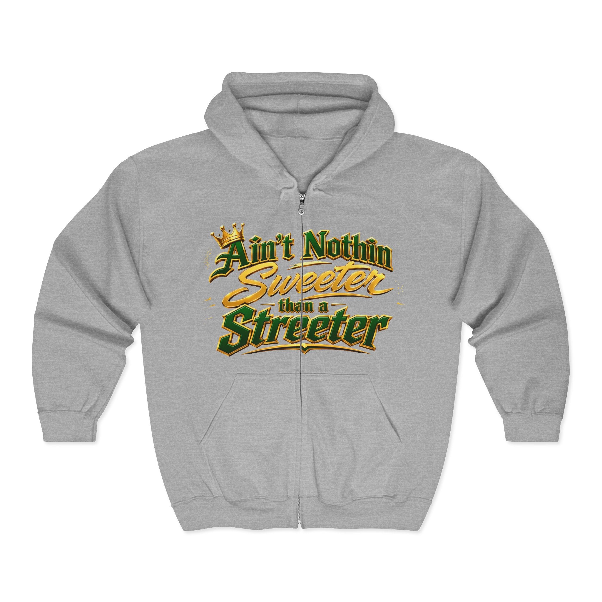 Ain't Nothin' Sweeter Than a Streeter  — Zip Hoodie