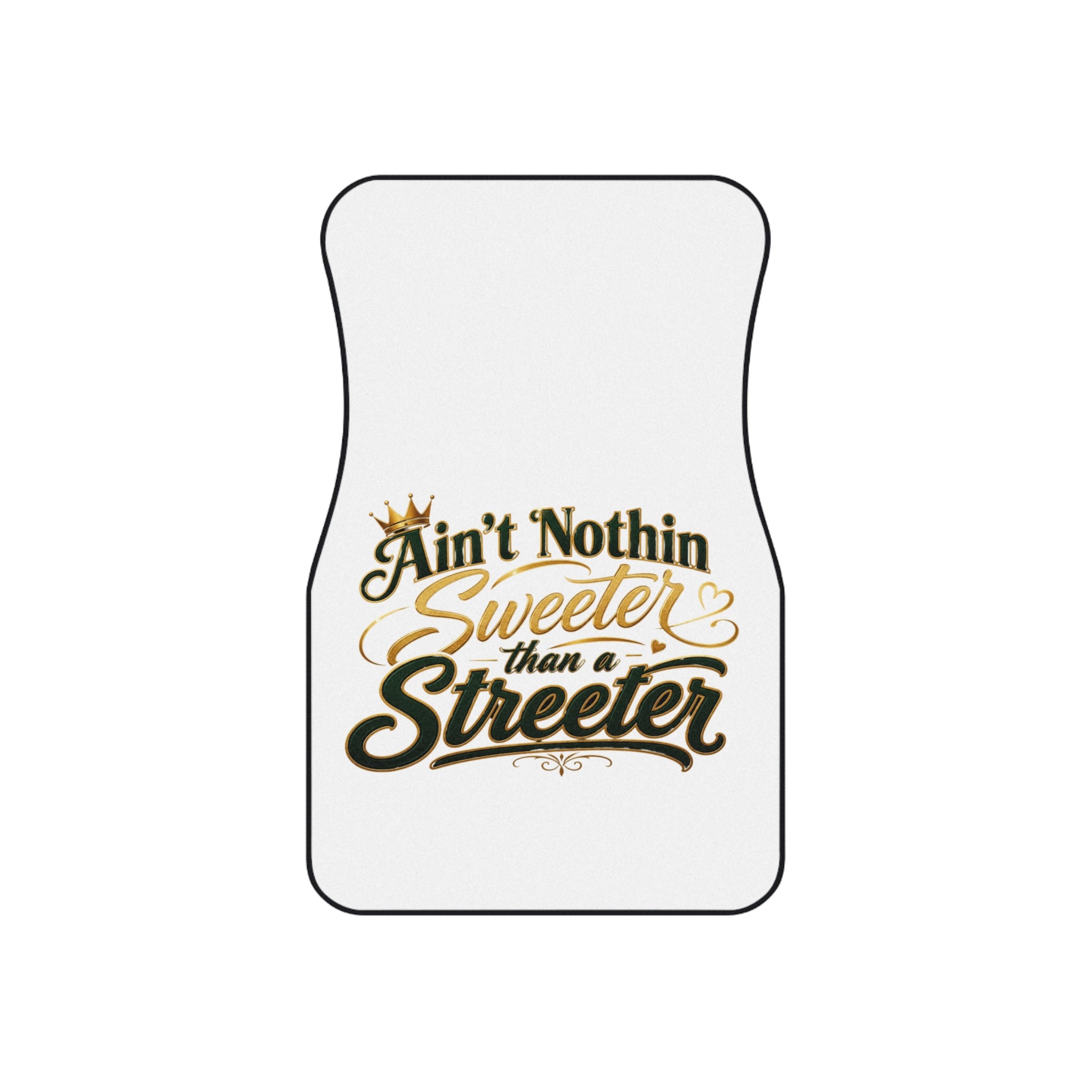"Ain't Nothin' Sweeter Than a Streeter" Car Mats (Set of 4)