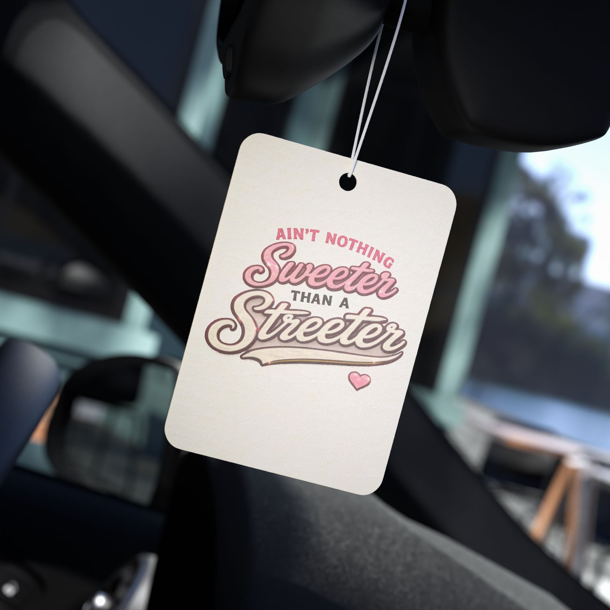 Ain't Nothing Sweeter Than a Streeter Car Air Freshener | Retro Script